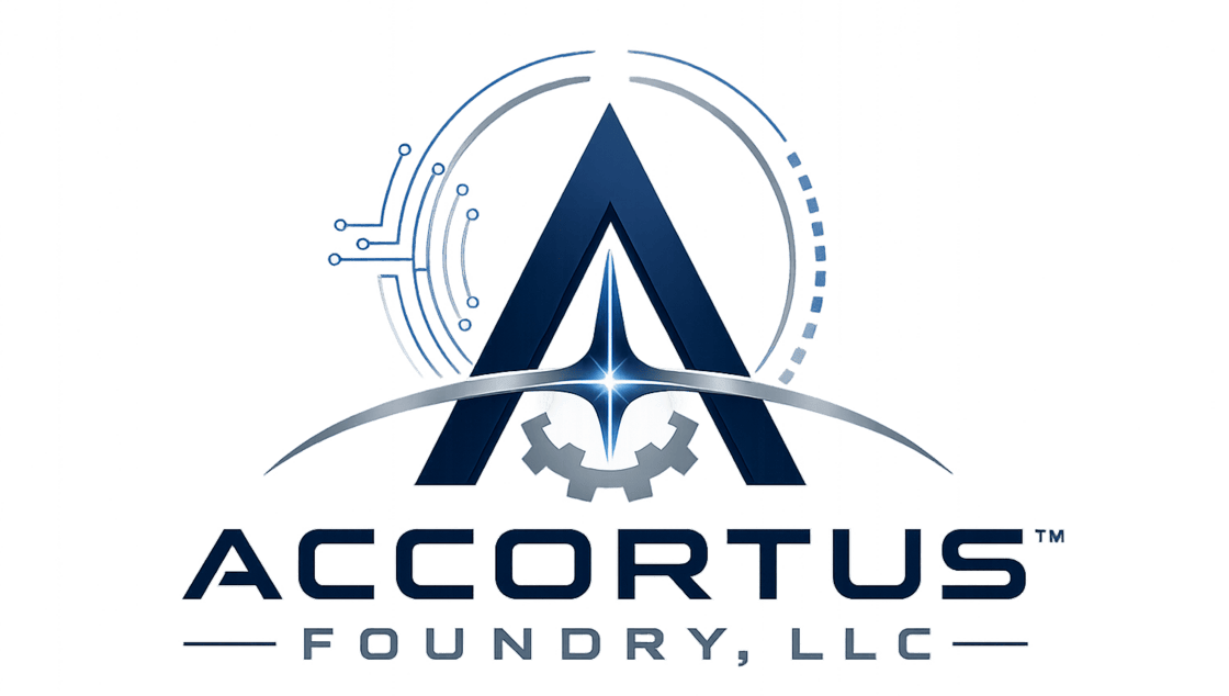 Accortus Foundry, LLC — Intelligence. Innovation. Integration. The Future.